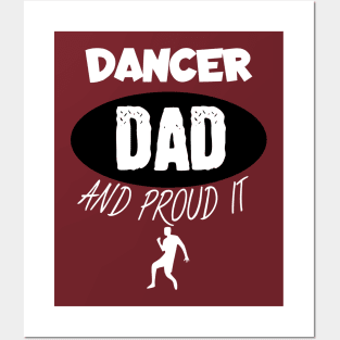 Dancer dad and proud it Posters and Art
